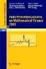 Paris Princeton Lectures on Mathematical Finance 2003